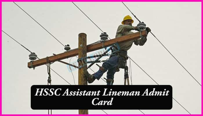 HSSC Assistant Lineman Admit Card 2023