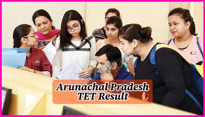 Arunachal Pradesh TET Result 2023 