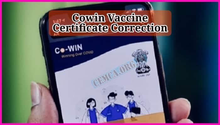 Cowin Vaccine Certificate Correction