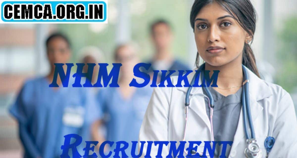 NHM Sikkim Recruitment 2024