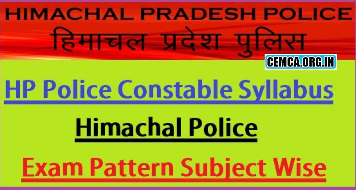 Himachal Pradesh Police Exam Syllabus 2023