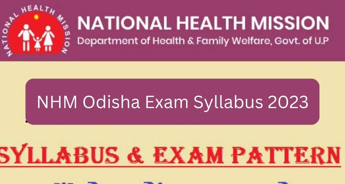 NHM Odisha Exam Syllabus 2024