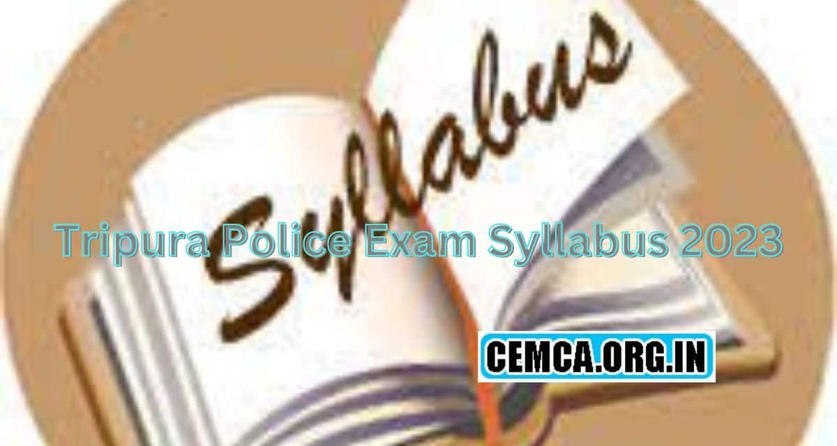 Tripura Police Exam Syllabus 2024