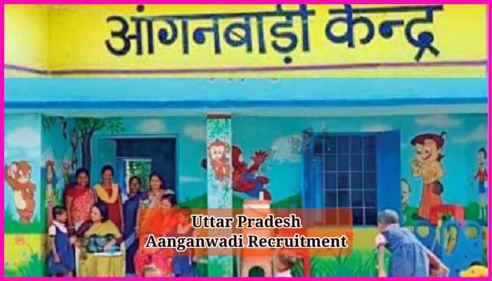 Uttar Pradesh Aanganwadi Recruitment 2024