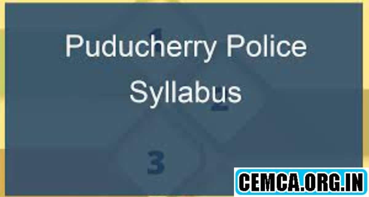 Puducherry Police Exam Syllabus 2023
