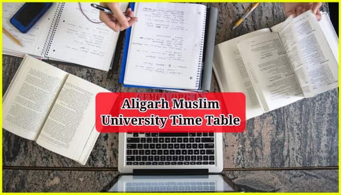 Aligarh Muslim University Time Table