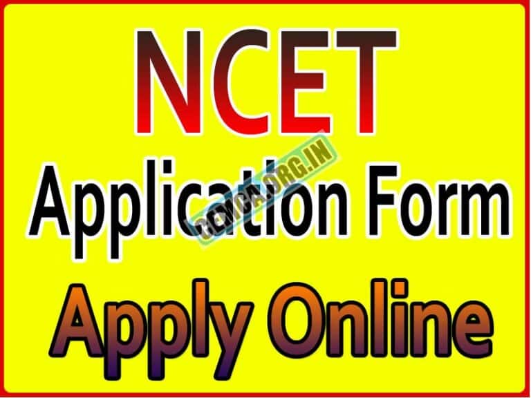 NCET Application Form 2024 ncet.samarth.ac.in Registration, Exam Date