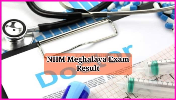 NHM Meghalaya Exam Result