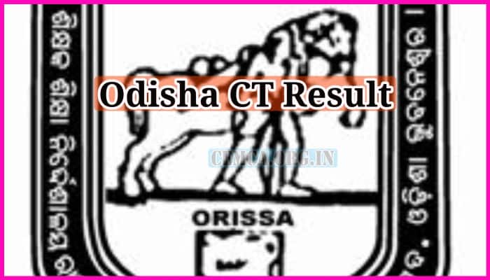 Odisha CT Result