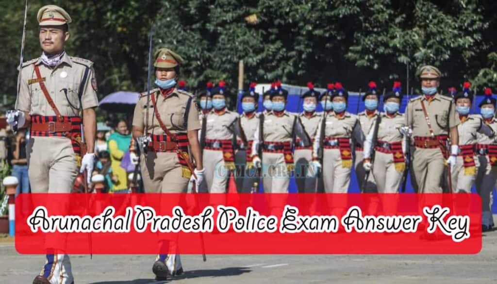 Arunachal Pradesh Police Exam Answer Key