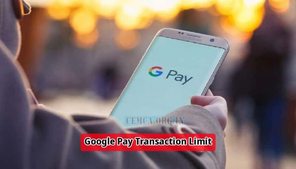 Google Pay Transaction Limit