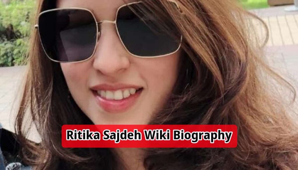 Ritika Sajdeh Wiki Biography