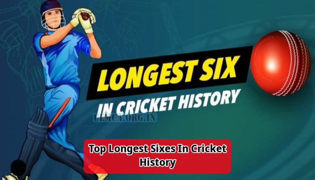 Top Longest Sixes In Cricket History