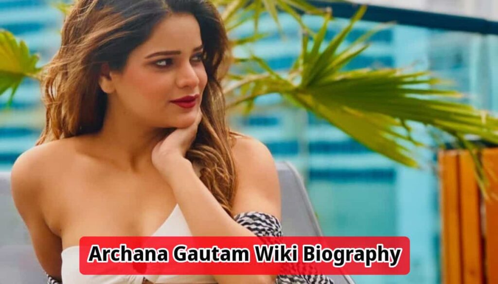 Archana Gautam Wiki Biography