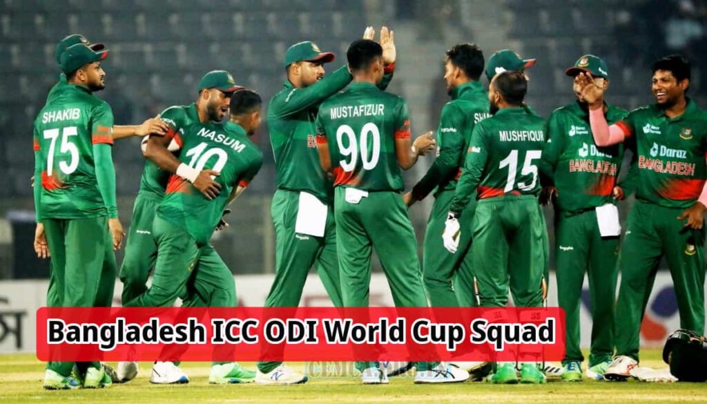 Bangladesh ICC ODI World Cup Squad