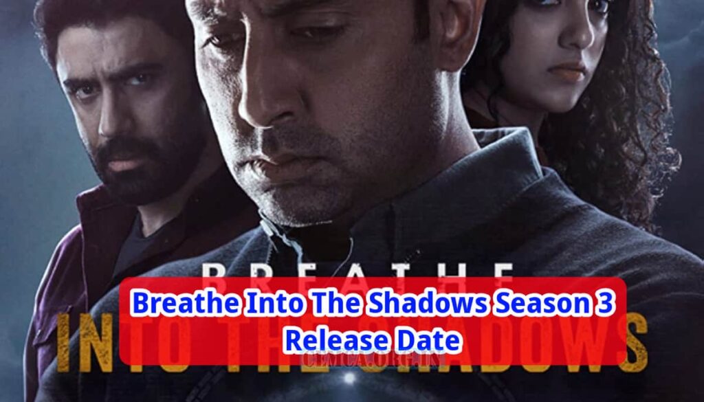 Breathe Into The Shadows Season 3 Release Date
