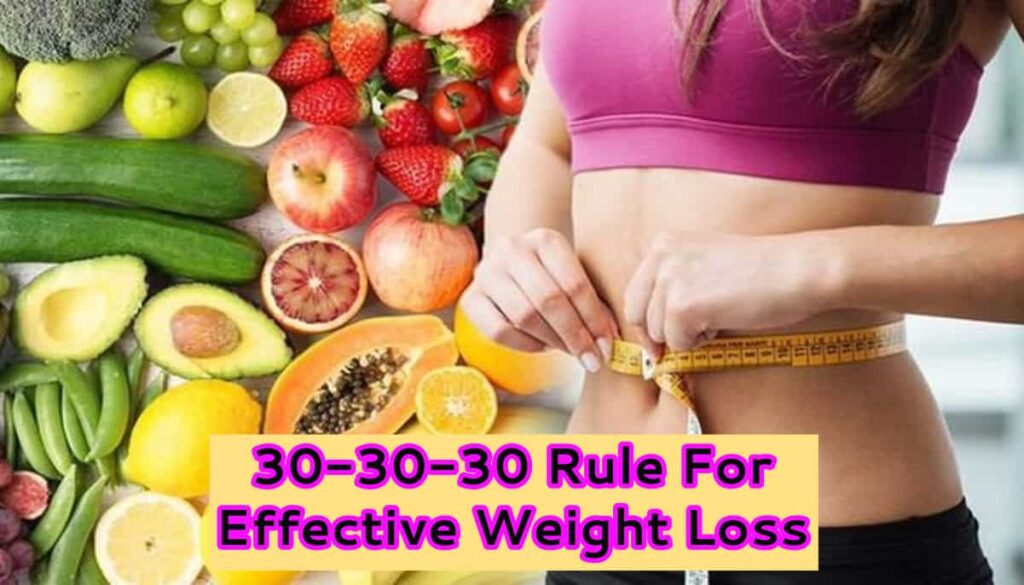 30-30-30 Rule For Effective Weight Loss