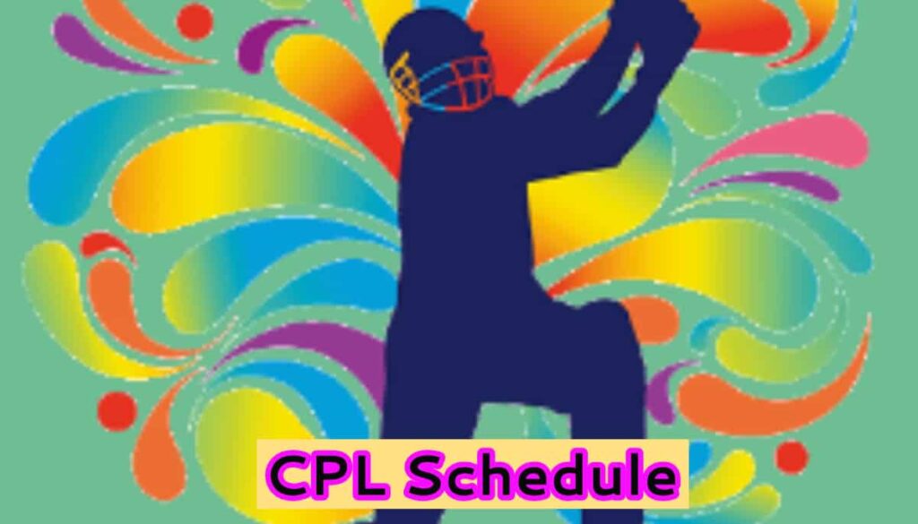 CPL Schedule