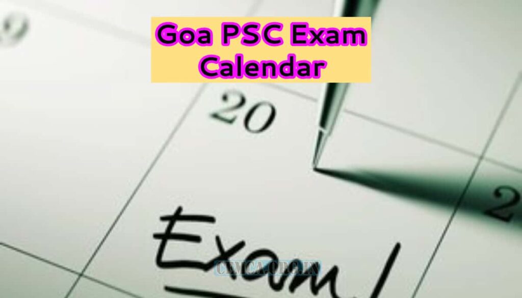 Goa PSC Exam Calendar