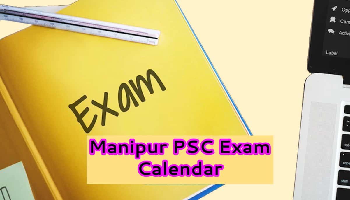 Manipur PSC Exam Calendar 2024 MPSC Recruitment Exam Date