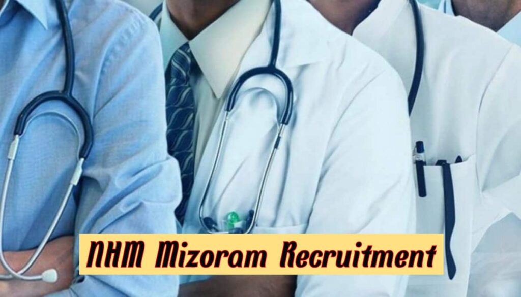 NHM Mizoram Recruitment