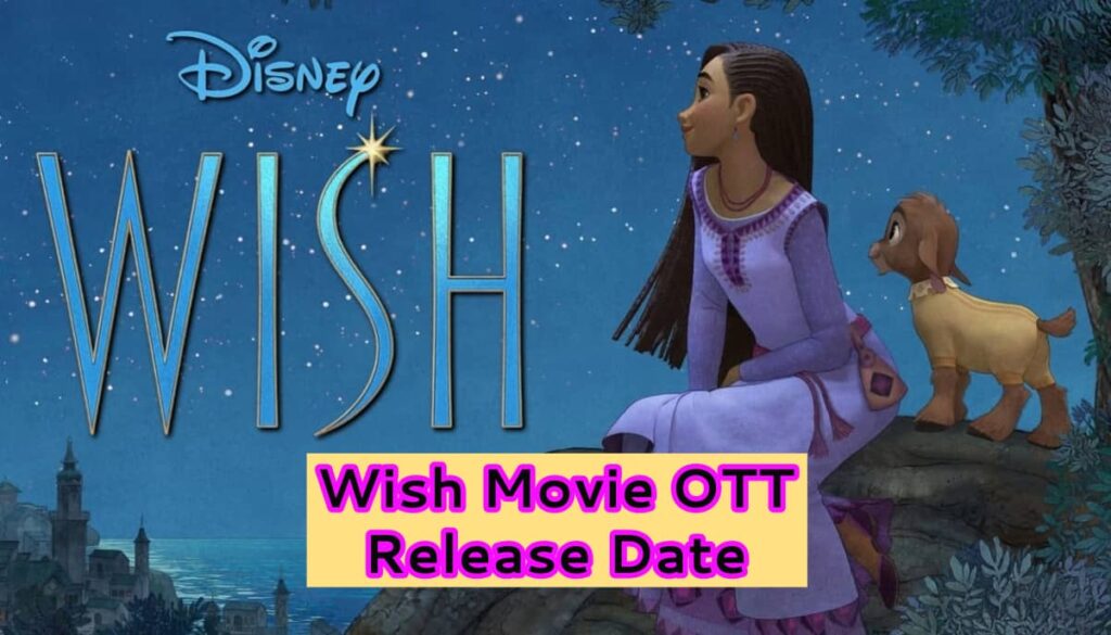 Wish Movie OTT Release Date