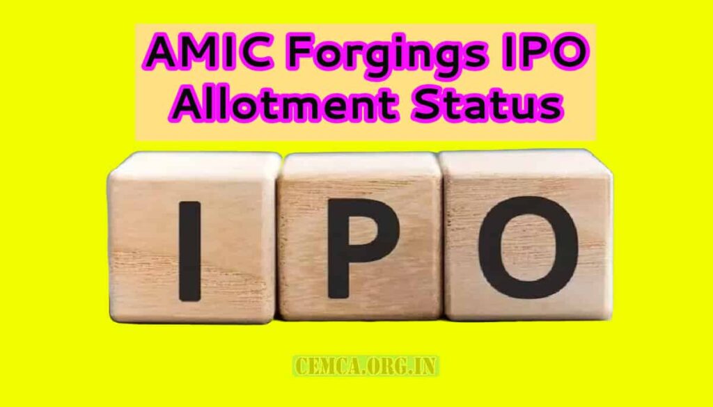 AMIC Forgings IPO Allotment Status