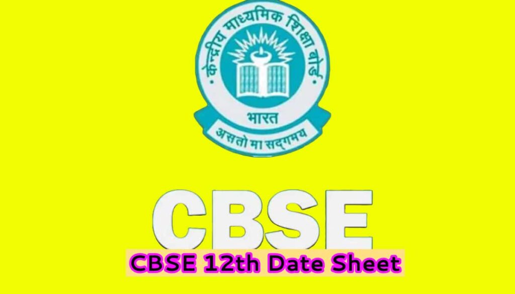 CBSE 12th Date Sheet 2024 Pdf, Class XII Arts, Science, Commerce Exam Date