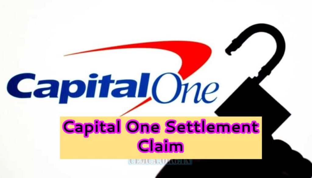 Capital One Settlement Claim Lawsuit Settlement Form, Payment Date