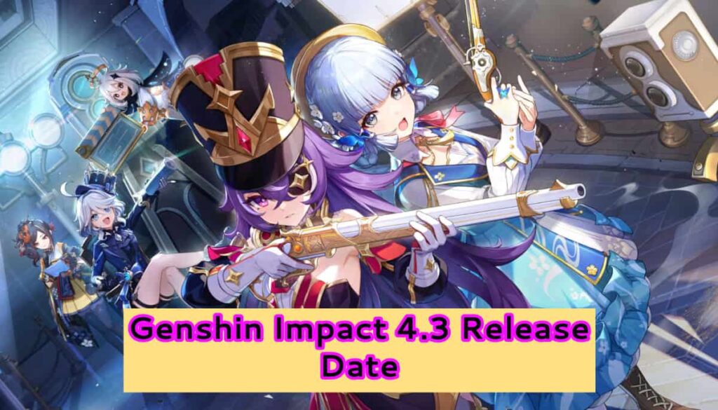 Genshin Impact 4.3 Release Date