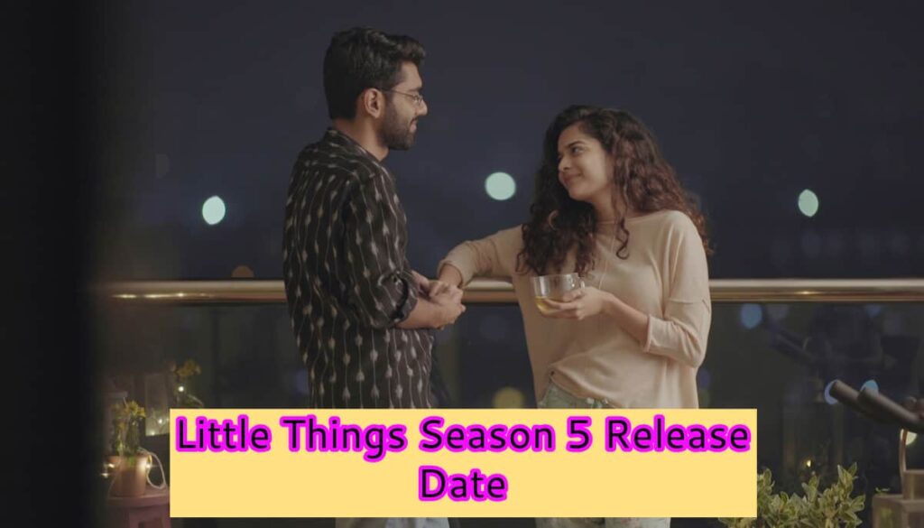 Little Things Season 5 Release Date