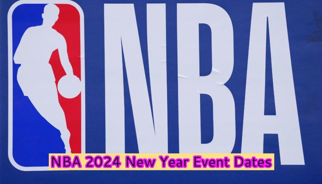 NBA 2024 New Year Event Dates