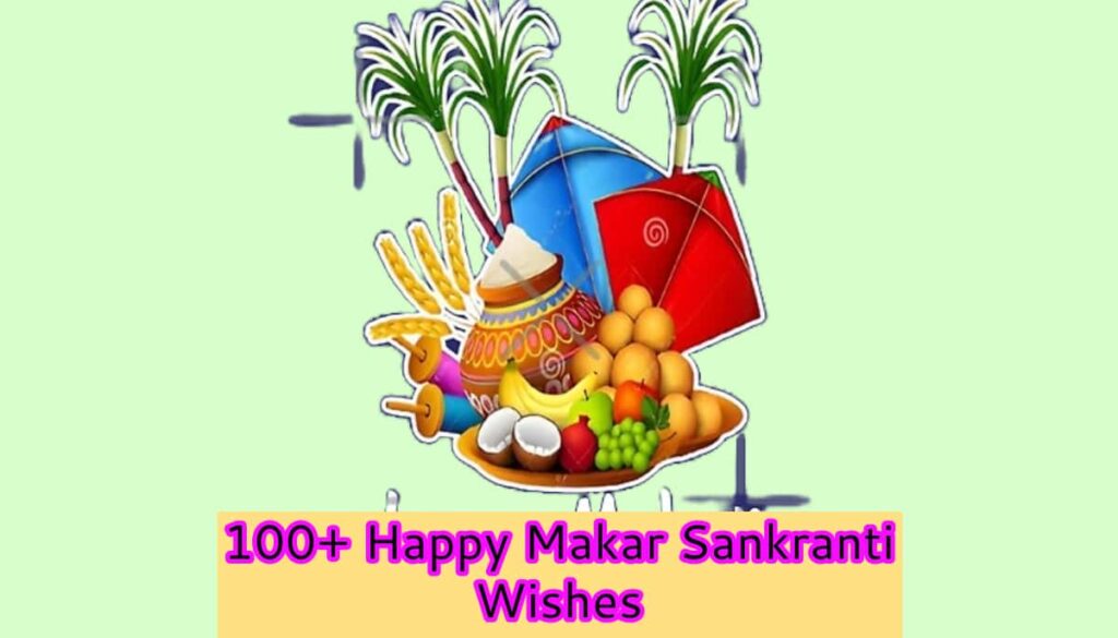 100+ Happy Makar Sankranti Wishes