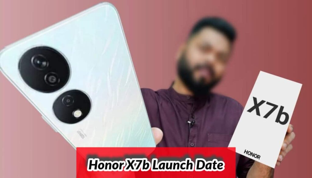 Honor X7b Launch Date