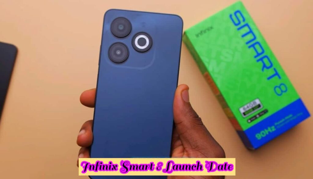 Infinix Smart 8 Launch Date