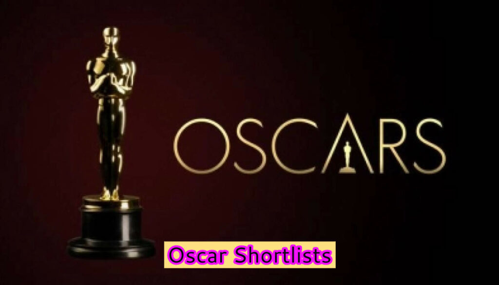 Oscar Shortlists