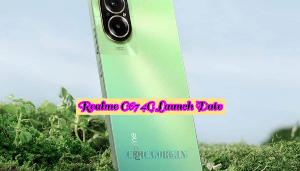 Realme C67 4G Launch Date 