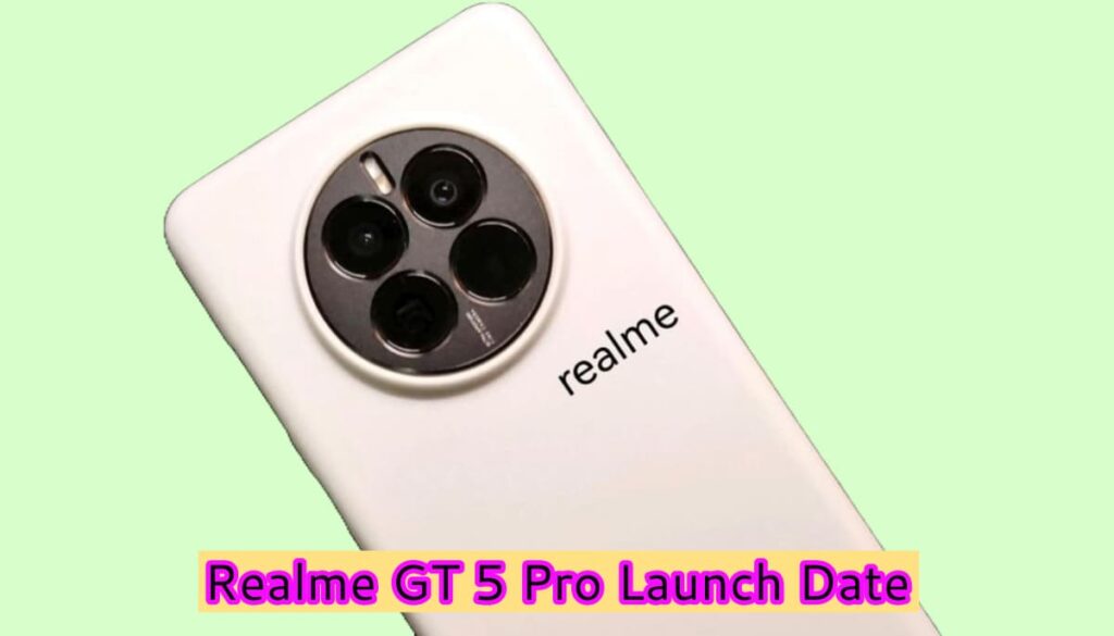 Realme GT 5 Pro Launch Date