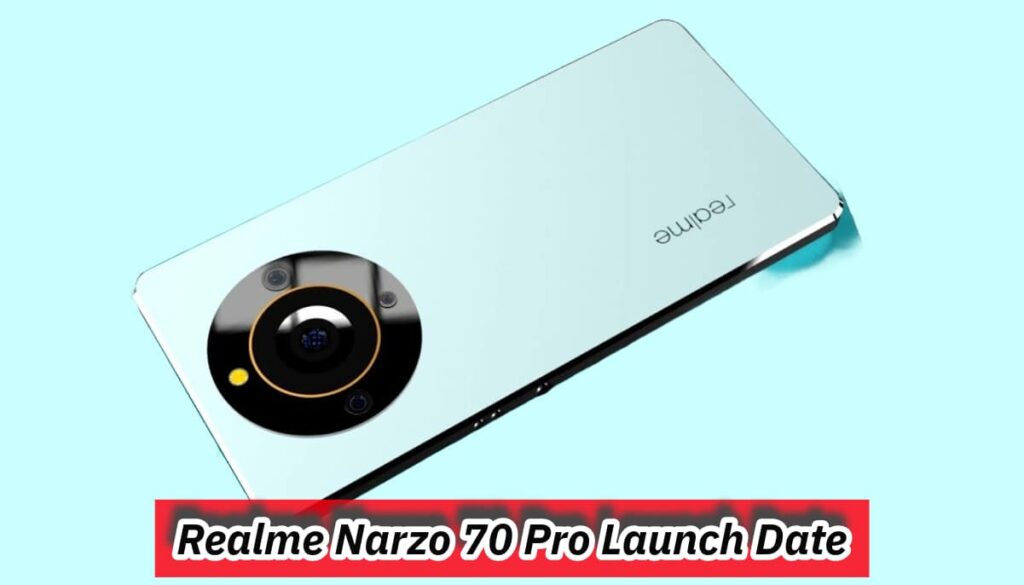 Realme Narzo 70 Pro Launch Date