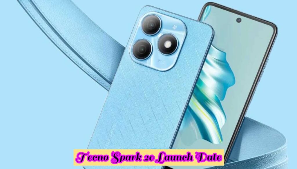 Tecno Spark 20 Launch Date