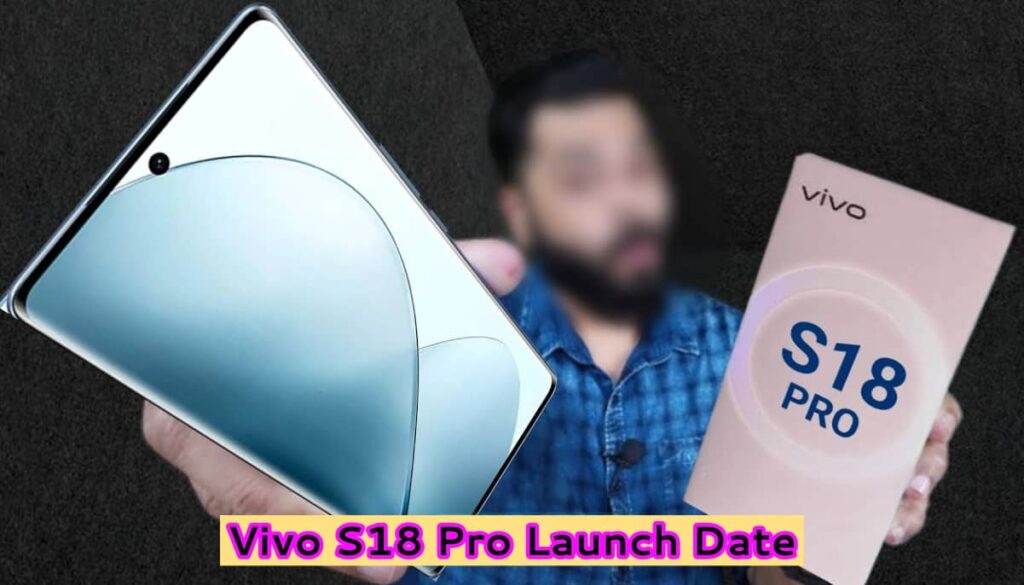 Vivo S18 Pro Launch Date