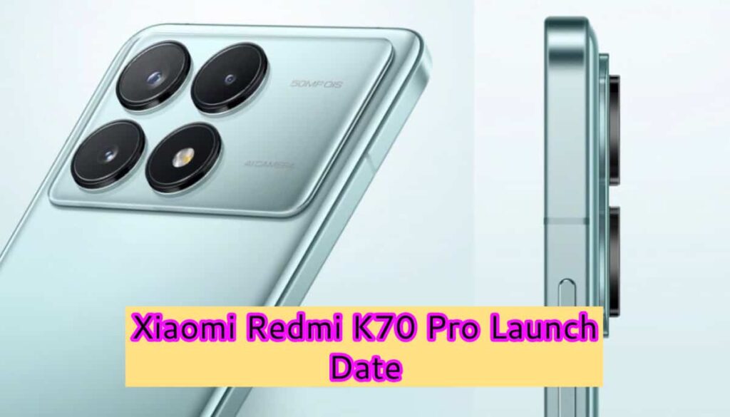 Xiaomi Redmi K70 Pro Launch Date