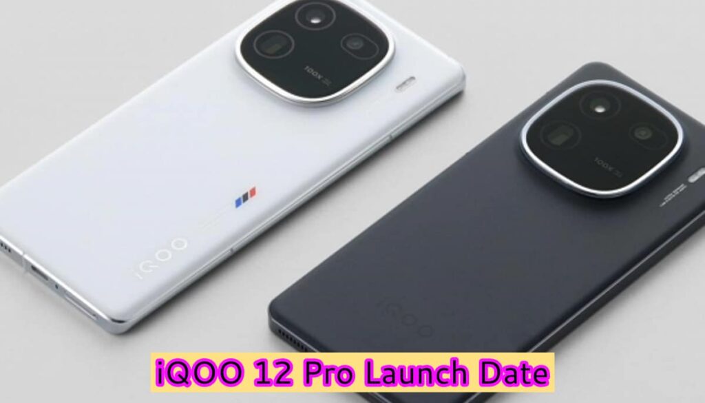 iQOO 12 Pro Launch Date