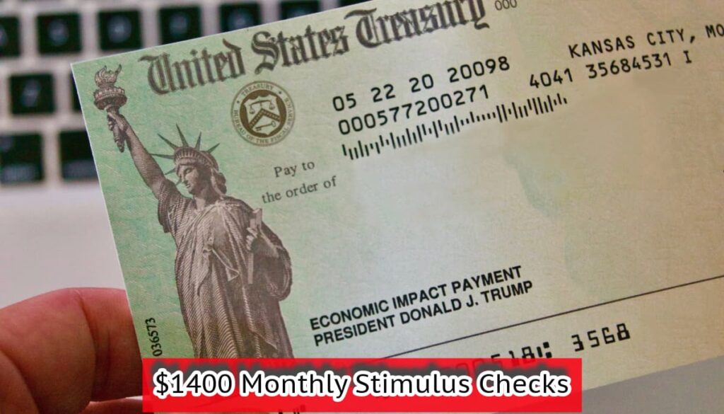 $1400 Monthly Stimulus Checks