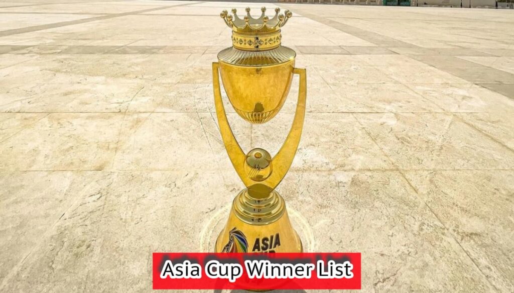 Asia Cup Winner List