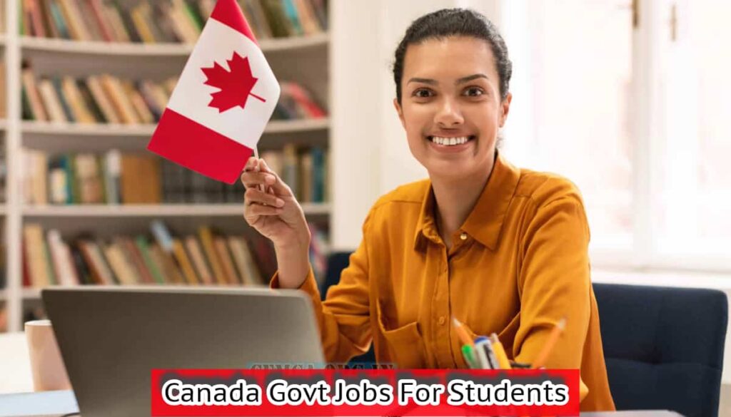 Canada Govt Jobs For Students