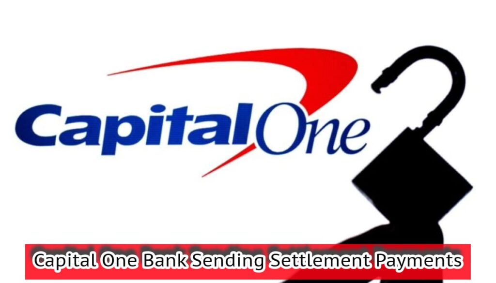 Capital One Bank Sending Settlement Payments
