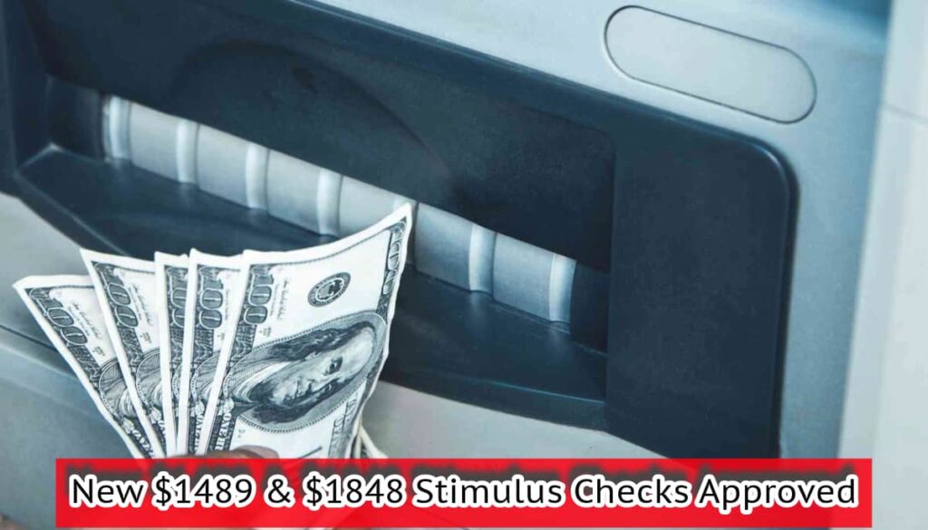 New $1489 & $1848 Stimulus Checks Approved