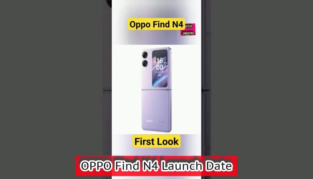 OPPO Find N4 Launch Date