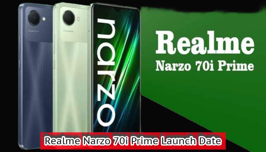 Realme Narzo 70i Prime Launch Date